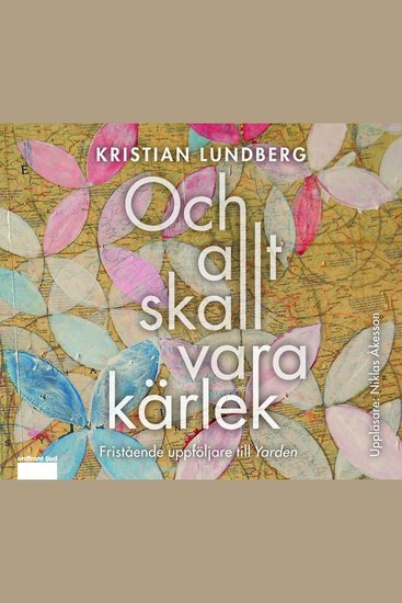 Och allt skall vara kärlek - cover