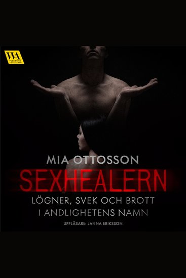 Sexhealern - lögner svek och brott i andligheten namn - cover
