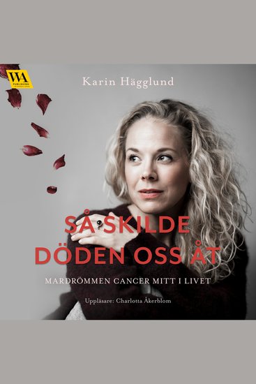 Så skilde döden oss åt: mardrömmen cancer mitt i livet - cover