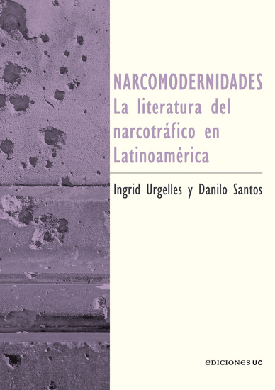 Narcomodernidades - La literatura del narcotráfico en Latinoamérica - cover