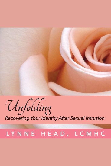 Unfolding - Recovering Your Identity After Sexual Intrusion - cover