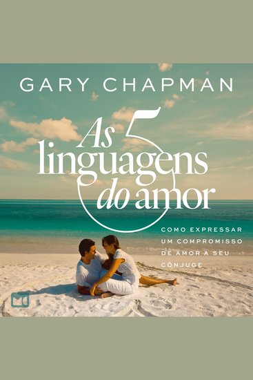 As 5 linguagens do amor - 3ª edição - Como expressar um compromisso de amor a seu cônjuge - cover