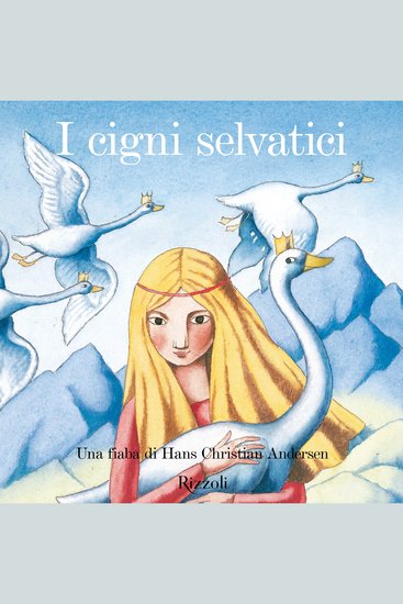 I cigni selvatici - Le Grandi Fiabe Narrate - Vol N7 di 30 - cover