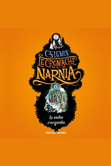 Le Cronache di Narnia - 6 La sedia d'argento - cover