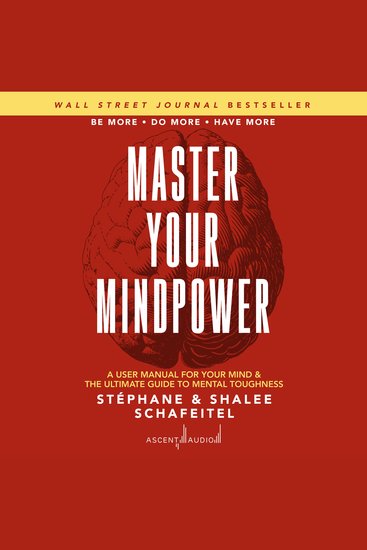 Master Your Mindpower - A User Manual For Your Mind & The Ultimate Guide To Mental Toughness - cover