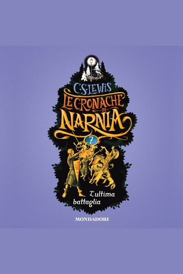 Le Cronache di Narnia - 7 L'ultima battaglia - cover