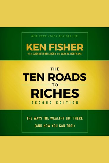 The Ten Roads to Riches - The Ways the Wealthy Got There (And How You Can Too!) - cover