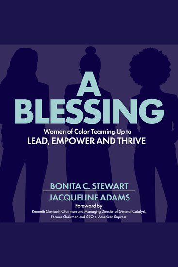 A Blessing - Women of Color Teaming Up to Lead Empower and Thrive - cover