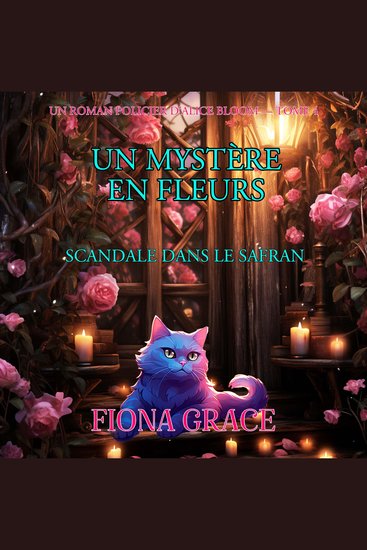 Un Mystère En Fleurs: Scandale Dans Le Safran (Un Roman Policier D’Alice Bloom — Tome 4) - Narration par une voix synthétisée - cover