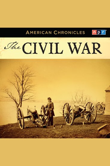 NPR American Chronicles: The Civil War - cover