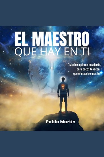 EL MAESTRO QUE HAY EN TI - Muchos quieren enseñarte pero pocos te dicen que el maestro eres tú - cover