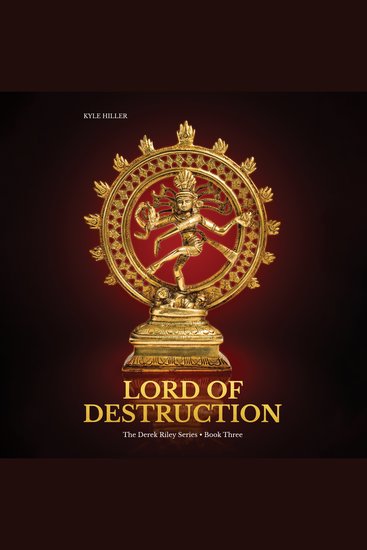 Lord of Destruction - The Derek Riley Series • Book Three - cover