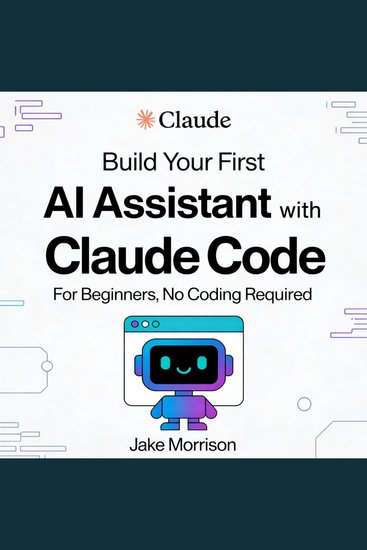 Build Your First AI Personal Assistant with Claude Code - For Beginners No Coding Required - cover