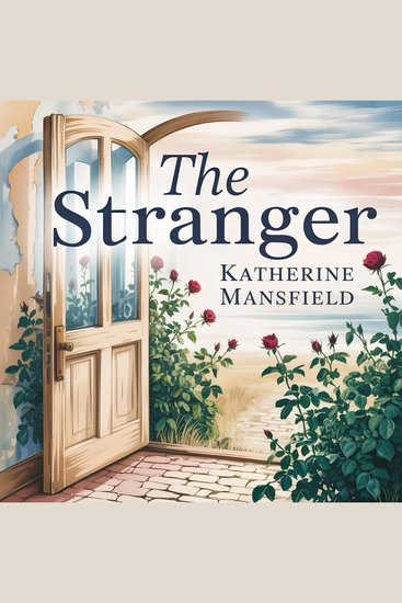 The Stranger - A Suspenseful Short Story of Mystery Psychological Drama and Unexpected Reunion - cover