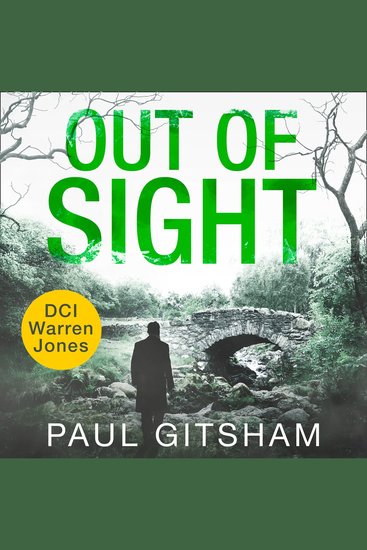 Out of Sight: Don’t miss the next gripping DCI Warren Jones crime thriller! (DCI Warren Jones Book 7) - cover