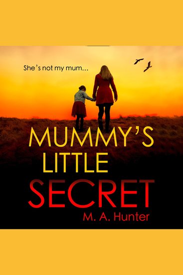 Mummy’s Little Secret: An utterly addictive crime thriller packed with gripping twists - cover