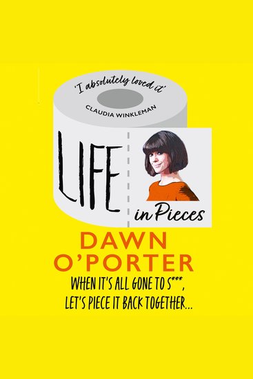 Life in Pieces: From the Sunday Times Bestselling author of Cat Lady comes a bold brilliant and hilarious book to curl up with - cover