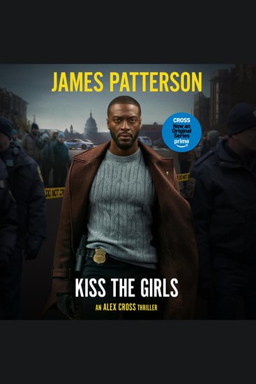 Kiss the Girls - An Alex Cross Thriller - cover