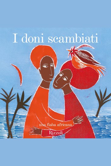 I doni scambiati - Una fiaba africana - Le Grandi Fiabe Narrate - Vol N22 di 30 - cover
