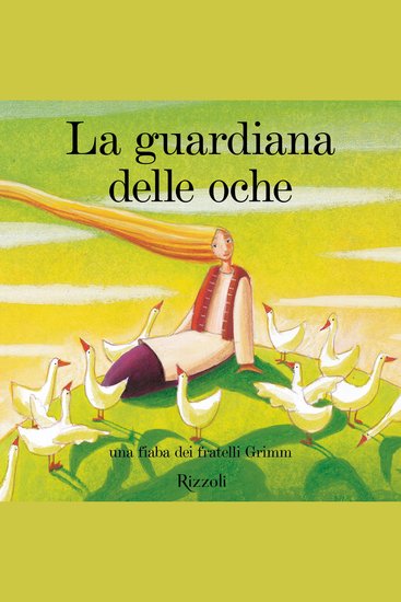 La guardiana delle oche - Le Grandi Fiabe Narrate - Vol N10 di 30 - cover