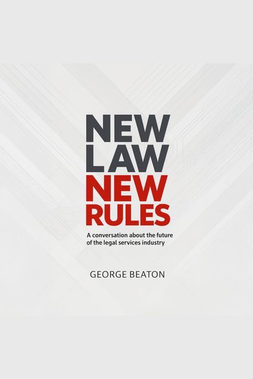 NewLaw New Rules - A conversation about the future of the legal services industry - cover