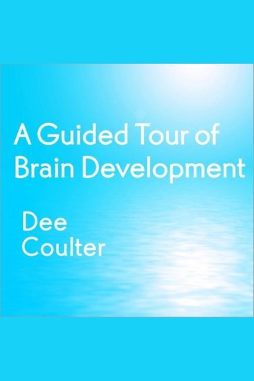 A Guided Tour of Brain Development - cover