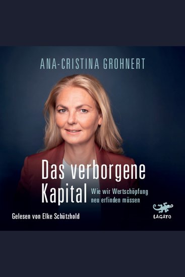 Das verborgene Kapital - Wie wir Wertschöpfung neu erfinden müssen - cover