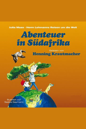 Abenteuer in Südafrika - Herrn Lehmanns Reisen um die Welt - cover