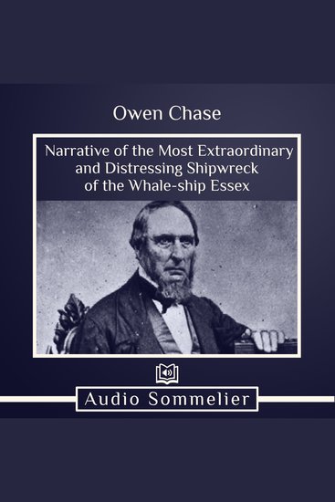 Narrative of the Most Extraordinary and Distressing Shipwreck of the Whale-ship Essex - cover