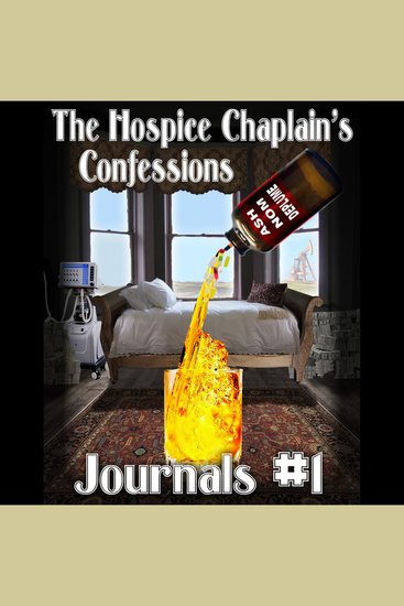 The Hospice Chaplain’s Confessions Journals #1 - #1 - cover