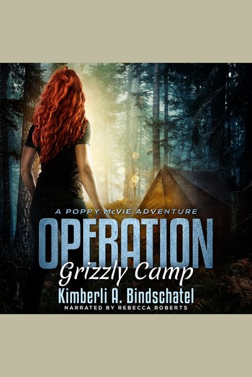 Operation Grizzly Camp - An edge-of-your-seat survival thriller in the savage wilderness of Alaska - cover