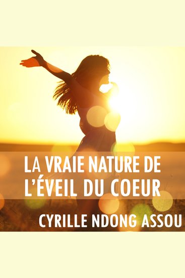 La vraie nature de l'éveil du cœur - cover