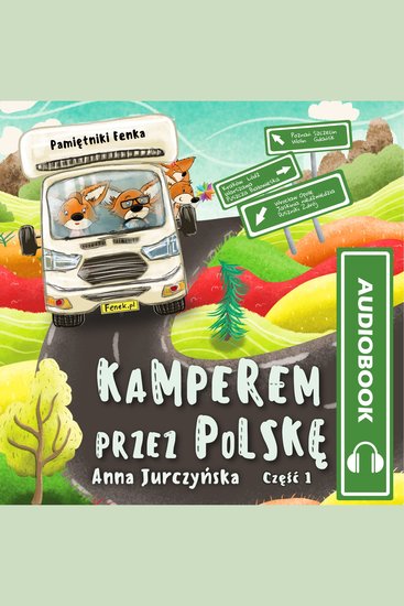 Pamiętniki Fenka Kamperem przez Polskę Częśc 1 - cover