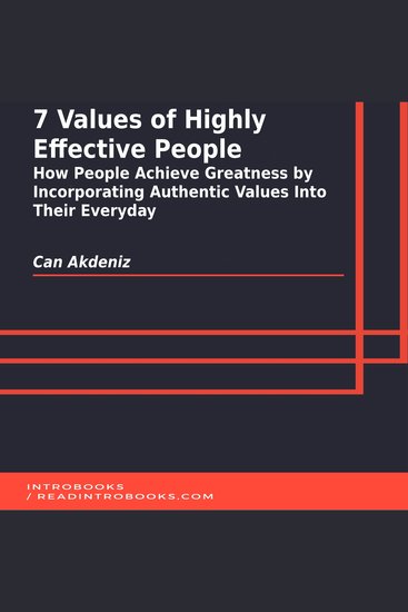 7 Values of Highly Effective People: How People Achieve Greatness by Incorporating Authentic Values Into Their Everyday - cover