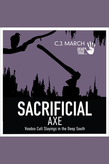 Sacrificial Axe - Voodoo Cult Slayings in the Deep South - cover