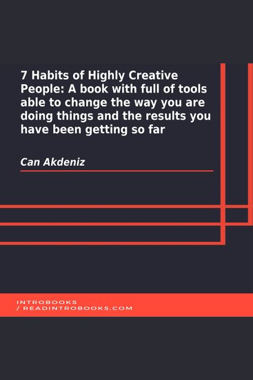 7 Habits of Highly Creative People: A book with full of tools able to change the way you are doing things and the results you have been getting so far - cover
