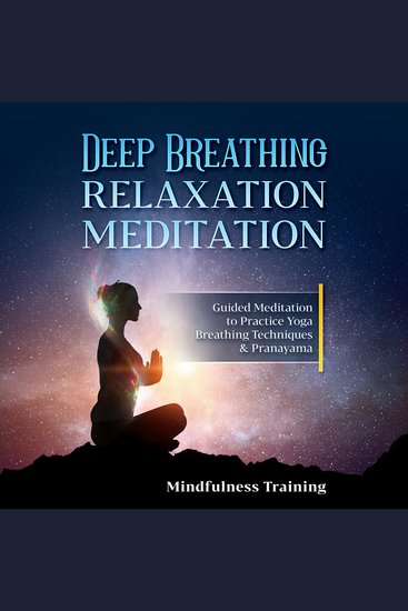 Deep Breathing Relaxation Meditation - Guided Meditation to Practice Yoga Breathing Techniques & Pranayama - cover