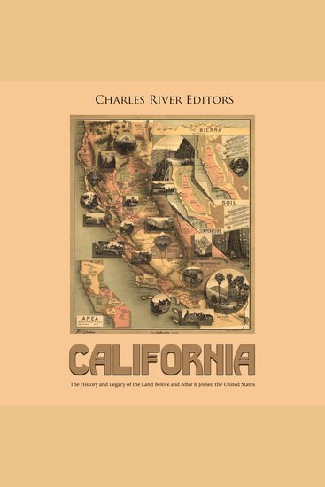 California: The History and Legacy of the Land Before and After It Joined the United States - cover