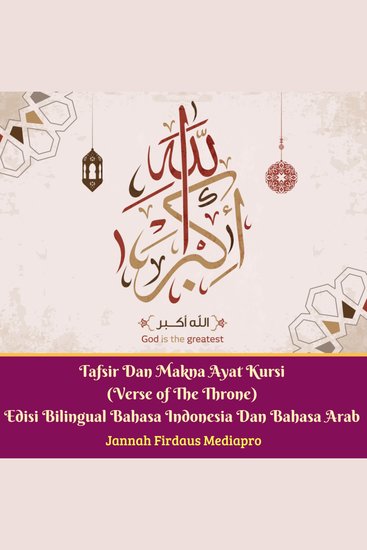 Tafsir Dan Makna Ayat Kursi (Verse of The Throne) Edisi Bilingual Bahasa Indonesia Dan Bahasa Arab - cover