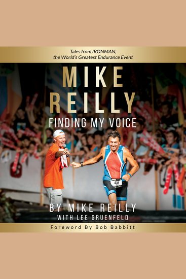 MIKE REILLY Finding My Voice - Tales From IRONMAN the World’s Greatest Endurance Event - cover