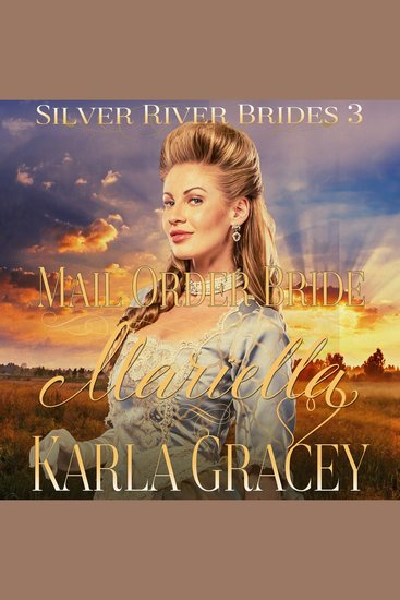 Mail Order Bride Mariella - Sweet Clean Inspirational Frontier Historical Western Romance - cover