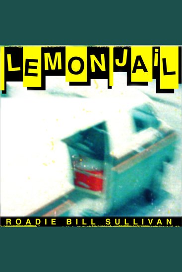 Lemon Jail - On The Road With The Replacements - cover