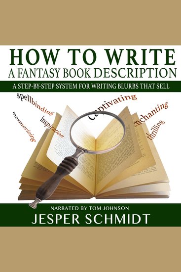How to Write a Fantasy Book Description - A step-by-step system for writing blurbs that sell - cover