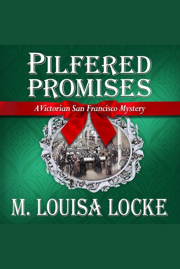 Pilfered Promises - A Victorian San Francisco Mystery - cover