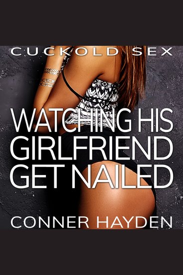 Watching his Girlfriend get Nailed - Cuckold Sex - cover