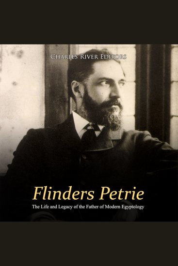 Flinders Petrie: The Life and Legacy of the Father of Modern Egyptology - cover