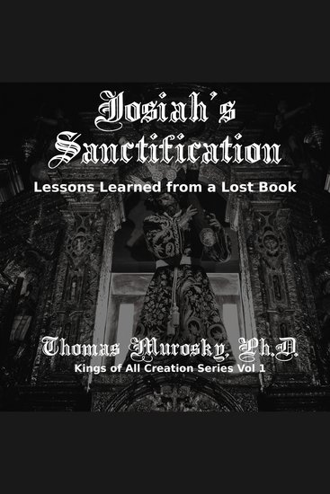 Josiah's Sanctification - Lessons Learned from a Lost Book - cover