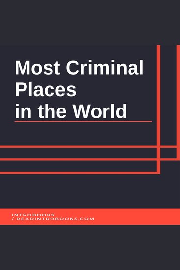 Most Criminal Places in the World - cover