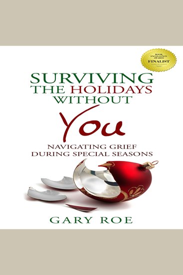Surviving the Holidays Without You - Navigating Grief During Special Seasons - cover