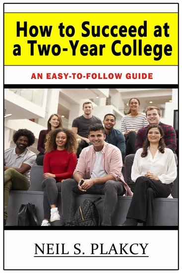 How to Succeed at a Two-Year College - An Easy-to-Follow Guide - cover